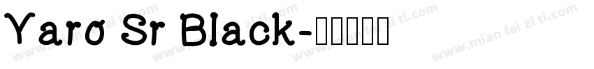 Yaro Sr Black字体转换